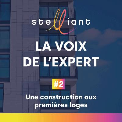 #2 Une construction aux premières loges