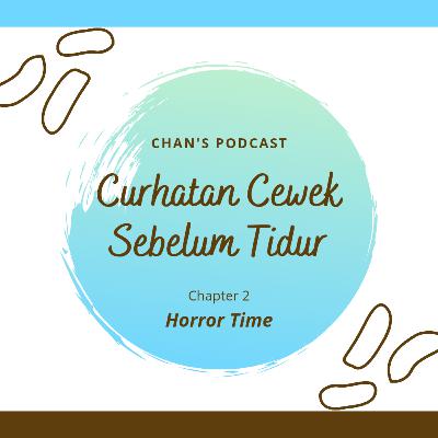 Chapter 2 : Curhatan Cewek Sebelum Tidur