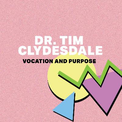 EP5: Vocation and Purpose EP5: Vocation and Purpose