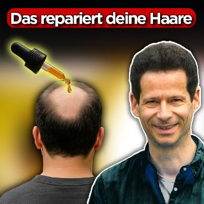 #423 - DAS lässt deine Haare wachsen (wie verrückt) - Geheimrezept von Dr. Hartmut Fischer