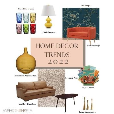 Home Decor Trends for 2022 Home Decor Trends for 2022