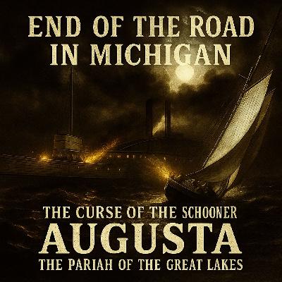 The Curse of the Schooner Augusta, The Pariah of the Great Lakes