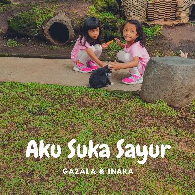 Episode #2 Aku Suka Makan Sayur Episode #2 Aku Suka Makan Sayur