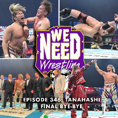 Episode 346: Tanahashi Final Bye-Bye Episode 346: Tanahashi Final Bye-Bye