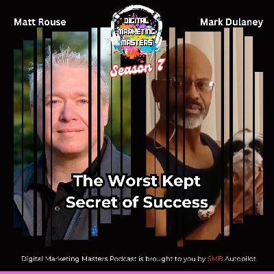 The Worst Kept Secret of Success with Mark Dulaney (274) The Worst Kept Secret of Success with Mark Dulaney (274)