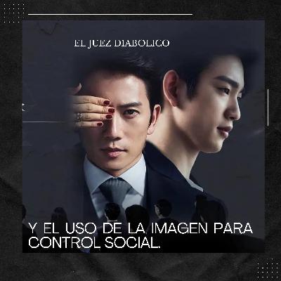 Juez Diabolico y el uso de la imagen para control social