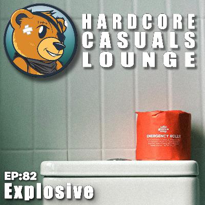 HCC Lounge EP82: Explosive