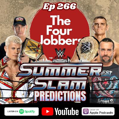 Ep 266 - WWE SummerSlam 2025 Predictions