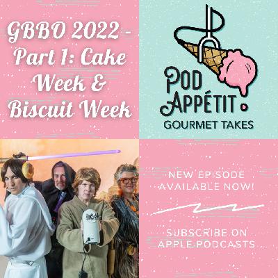 GBBO 2022 - Part 1: Cake Week & Biscuit Week