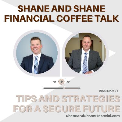 2023 EP0401 | Shane and Shane | Tips and Strategies for a Secure Future