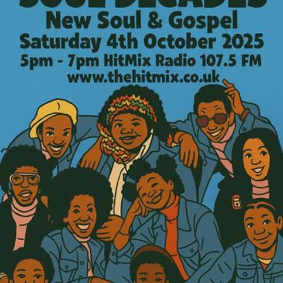 Episode 1215: COLIN CURTIS SOUL DECADES NEW SOUL & GOSPEL 4 OCT 2025 HITMIX RADIO 107.5FM