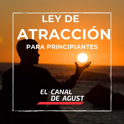 LEY DE ATRACCIÓN para PRINCIPIANTES
