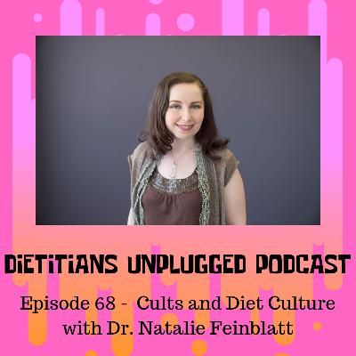Episode 68 - Cults and Diet Culture with Dr. Natalie Feinblatt
