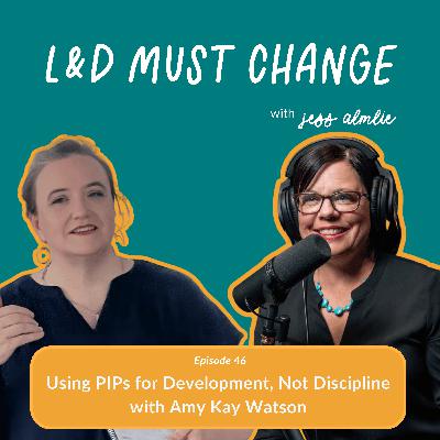 46. Using PIPs for Development, Not Discipline with Amy Kay Watson