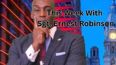 Weekly News Review with Sgt. Ernest J. Robinson