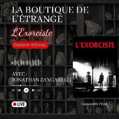 Emission - L'Exorciste