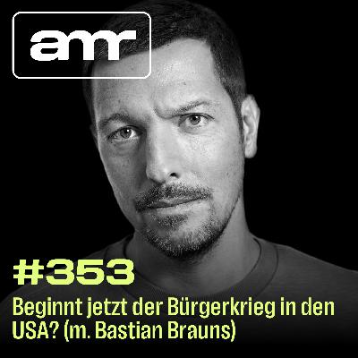 Beginnt jetzt der Bürgerkrieg in den USA? (m. Bastian Brauns)