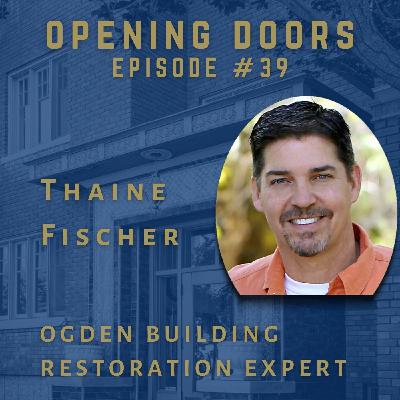 Thaine Fischer, Ogden Building Restoration Expert