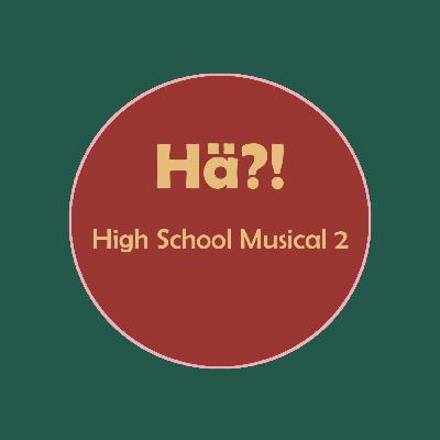 133 High School Musical 2 133 High School Musical 2