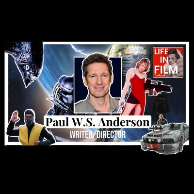 What's Your Story - Writer/Director Paul W.S Anderson? #105