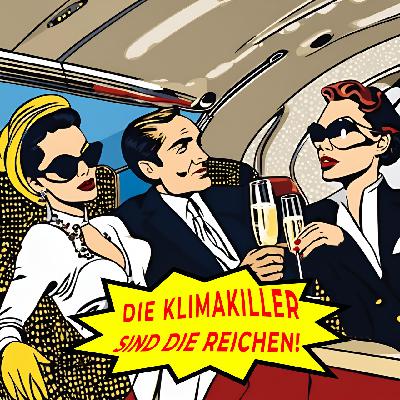 Die Klimakiller sind die Reichen, Folge 1: „Ich bin Schwarz, lesbisch und jüdisch. Gibt’s was Schöneres?“ Die Klimakiller sind die Reichen, Folge 1: „Ich bin Schwarz, lesbisch und jüdisch. Gibt’s was Schöneres?“