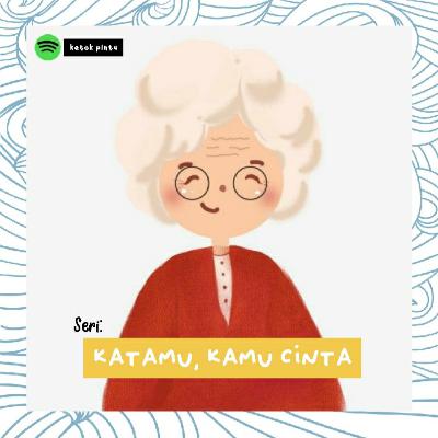 Seri: Katamu, Kamu Cinta
