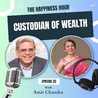 Episode 20 - Custodian Of Wealth