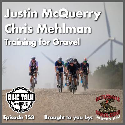 Ep. 153 Justin McQuerry, Chris Mehlman talk Gravel Race Training