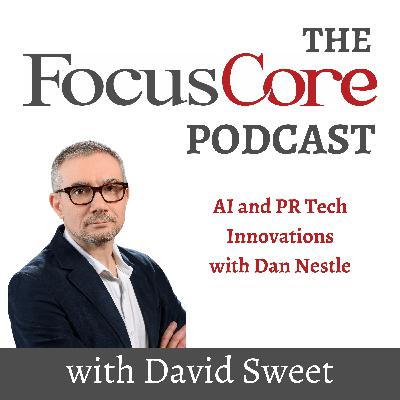 AI and PR Tech Innovations: An Interview with Dan Nestle