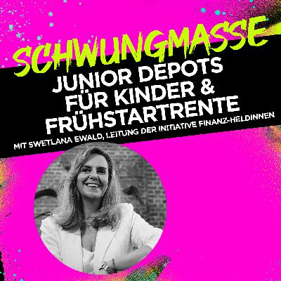 Junior Depots für Kinder & Frühstartrente #333 Junior Depots für Kinder & Frühstartrente #333