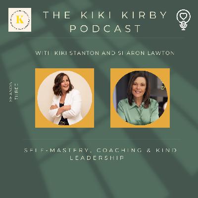 Self-Mastery, Coaching & Kind Leadership with Sharon Lawton