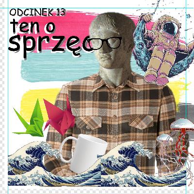Odcinek 13 - ten o sprzęcie i przyborach, jakich potrzebuje początkujący grafik