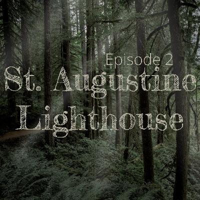 Episode 2: St. Augustine Lighthouse