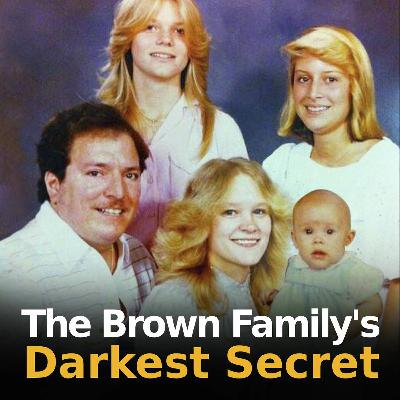 The Brown Family's Darkest Secret