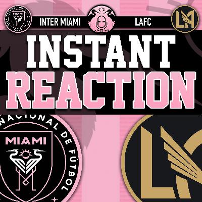 Raw Reaction: Inter Miami loses at LAFC, 3-0 Raw Reaction: Inter Miami loses at LAFC, 3-0
