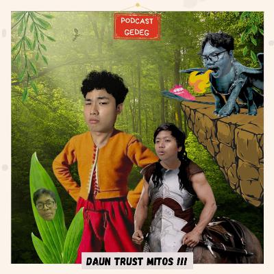 S1 E7 : Daun Trust Mitos!!! S1 E7 : Daun Trust Mitos!!!