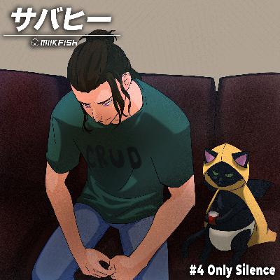S2 | Episode 4 - Only Silence