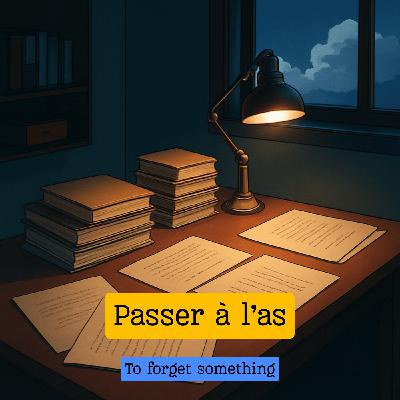 Expression française : "Passer à l'as"