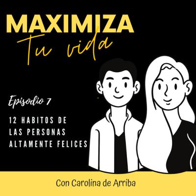 07: Los 12 hábitos de las personas altamente felices
