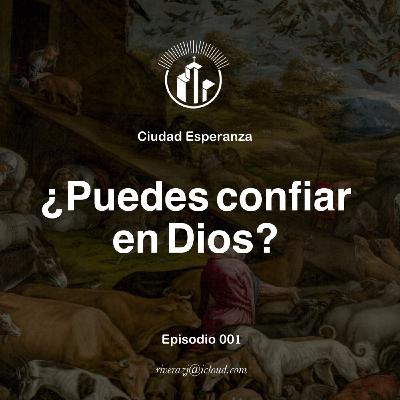 001 | ¿Puedes confiar en Dios?