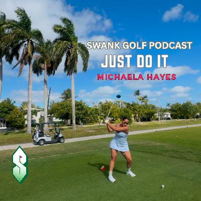 Ep 10: Just Do It Starring Michaela Hayes