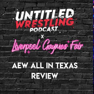 AEW All In Texas Review AEW All In Texas Review