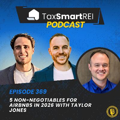 369. 5 Non-Negotiables for Airbnbs in 2026 with Taylor Jones