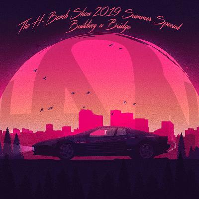 2019 Summer Special: Building a Bridge