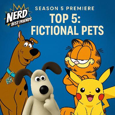 Episode 72 - Top 5 Fictional Pets Episode 72 - Top 5 Fictional Pets