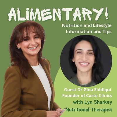 Re-imagining the Future of Healthcare with Dr Gina Siddiqui, Founder of Carte Clinics