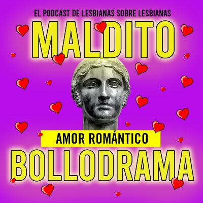 Maldito Bollodrama 2x06 Amor Romántico