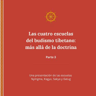 Las cuatro escuelas del budismo tibetano: más allá de la doctrina Las cuatro escuelas del budismo tibetano: más allá de la doctrina