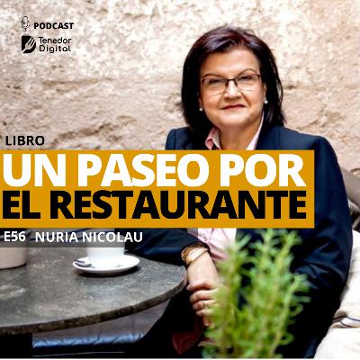 E56 | Un paseo por el restaurante | Nuria Nicolau
