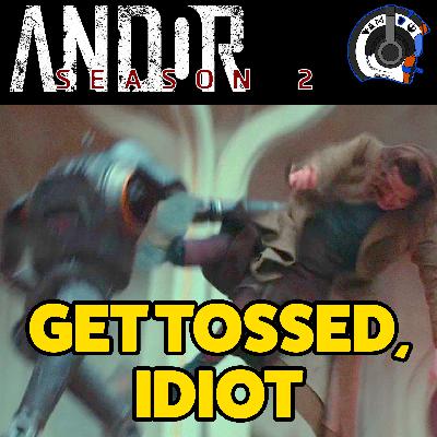 Andor S2 Ep 7 - 9: They all throwin' hands now
